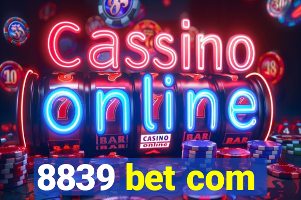 8839 bet com
